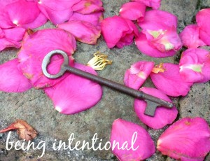 being intentional